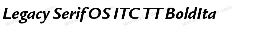 Legacy Serif OS ITC TT BoldIta字体转换